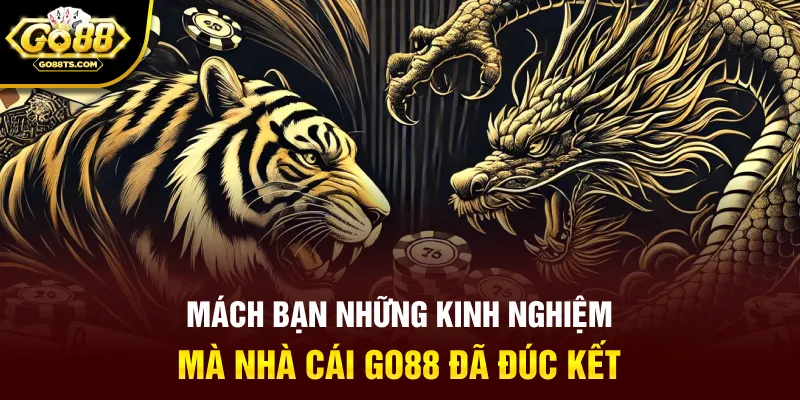 Mách bạn những kinh nghiệm mà nhà cái đã đúc kết