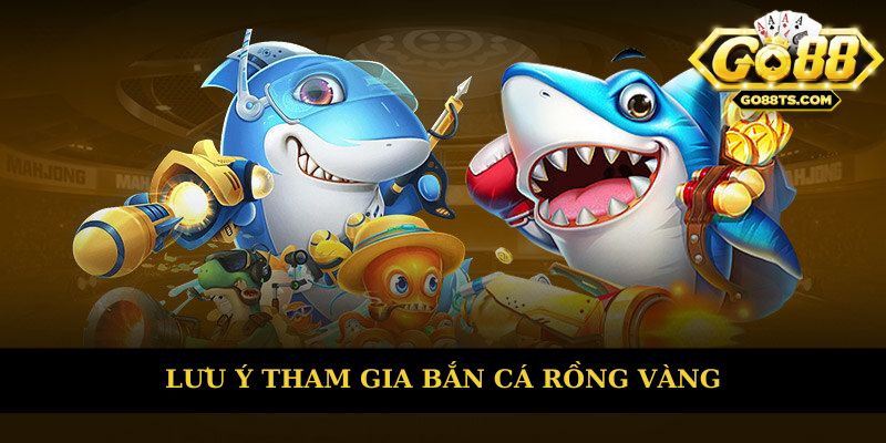 Lưu ý tham gia để thắng lớn